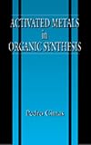 Activated Metals in Organic Synthesis (New Directions in Organic & Biological Chemistry)