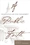 A Public Faith; Evangelicals and Civic Engagement
