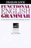 Functional English Grammar: An Introduction for Second Language Teachers (Cambridge Language Education)