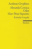Absurda comica oder Herr Peter Squentz: Schimpfspiel. Kritische Ausgabe