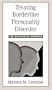 Treating Borderline Personality Disorder