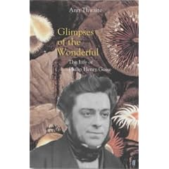 Glimpses of the Wonderful: The Life of Philip Henry Gosse