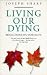 Living Our Dying: Reflections on Mortality