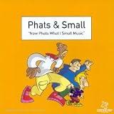 Revue Phats & Small  / Now Phats What I Small Music