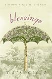 Blessings: A Heartwarming Classic of Hope