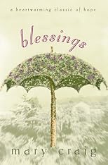 Blessings: A Heartwarming Classic of Hope