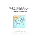 The 2007-2012 Outlook for Lawn and Garden Carbamate Preparations in Japan by Philip M. Parker