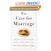 The Case for Marriage: Why Married People Are Happier, Healthier, and Better Off Financially