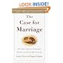The Case for Marriage: Why Married People Are Happier, Healthier, and Better Off Financially