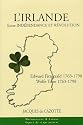 L'Irlande entre Indépendance et Révolution : Wolf Tone 1763-1798 Edward Fitzgerald 1763-1798