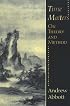 Time Matters: On Theory and Method (Oriental Institute Publications)