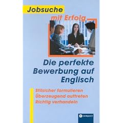 Jobsuche mit Erfolg, Das perfekte Bewerbung auf Englisch