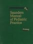 Saunders Manual of Pediatric Practice, 1e