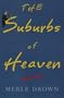 The Suburbs of Heaven
