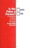 Buy : Is the Fetus a Person?: A Comparison of Policies Across the Fifty States