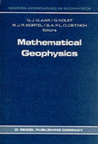 Mathematical Geophysics: A Survey of Recent Developments in Seismology and Geodynamics (Modern Approaches in Geophysics)