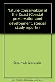 Nature conservation at the coast : containing the report of the Nature Conservancy