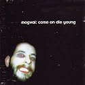 Come on Die Young