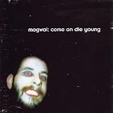 Come on Die Young