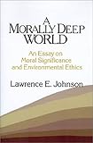 A Morally Deep World