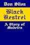 BLACK KESTREL: A Story of Madeira