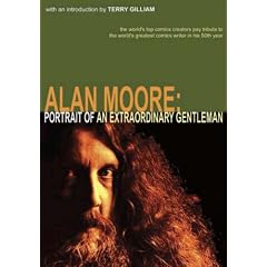 Alan Moore: Portrait Of An Extraordinary Gentleman