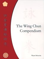The Wing Chun Compendium
