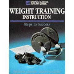 Weight Training Instruction: Steps to Success (Steps to Success Activity Series)