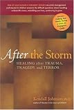 AFTER THE STORM: Healing After Trauma, Tragedy and Terror