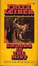 Swords in the Mist: Fafhrd and the Gray Mouser (Swords in the Mist)