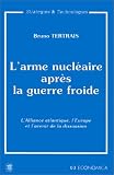 L'arme nucl�aire apr�s la guerre froide