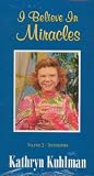 I Believe in Miracles, Vol 2, Kathryn Kuhlman & Guests with Healing Testimonies [VHS]