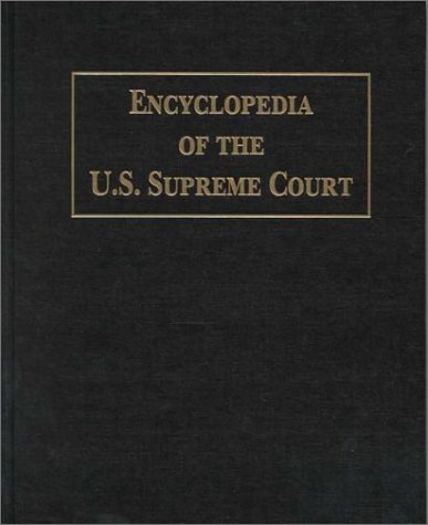 Encyclopedia of the Us Supreme Court