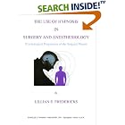 The Use of Hypnosis in Surgery and Anesthesiology: Psychological Preparation of the... by  Lillian E. Fredericks