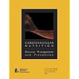 Cardiovascular Nutrition: Disease Management And Prevention by Jo Ann S., Ph.D. Carson, Frances M. Burke, and Lisa Hark