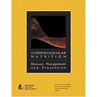 Click here to buy Cardiovascular Nutrition: Disease Management And Prevention by Jo Ann S., Ph.D. Carson, Frances M. Burke, and Lisa Hark.