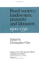 Chapters from the Agrarian History of England and Wales: Rural Society: Landowners, Peasants and Labourers, 1500-1750 v. 2 (Chapters from the Agrarian History of England and Wales 1500-1750, Vol 2)