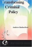 Transforming Criminal Policy: Spheres of Influence in the United States, the Netherlands And England And Wales During the 1980s (Waterside Press Criminal Policy)