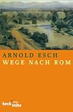 Produkt-Bild: Wege nach Rom: Ann&auml;herungen aus 10 Jahrhunderten