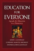 Education for Everyone: Agenda for Education in a Democracy (Jossey-Bass Education)