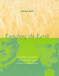 Enriching the Earth: Fritz Haber, Carl Bosch, and the Transformation of World Food Production