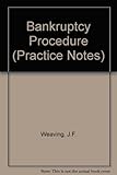 Weaving's notes on bankruptcy procedure