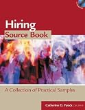 Hiring Source Book: A Collection of Practical Samples (HR Source Book series)