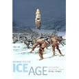 Journey to the Ice Age: Discovering an Ancient World