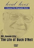 Mr. Kansas City: The Life of Buck ONeil