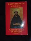 St. Francis of Assisi: writings and early biographies;: English omnibus of the sources for the life of St. Francis,