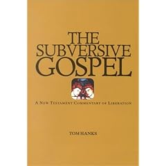 Subversive Gospel: A New Testament Commentary on Liberation
