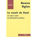 Le Rasoir de Kant et autres essais de philosophie pratique