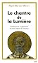 Le chantre de la lumi�re : Introduction � la spiritualit� de saint Gr�goire de Naziance