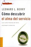 Como Descubrir el Alma del Servicio: Los Nueve Motores del Exito Empresario Sostenido